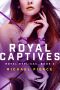 [Royal Replicas 02] • Royal Replicas 2 · Royal Captives